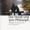 Der Hund und sein Philosoph von Martin Balluch Hund Philosoph Buch Martin Balluch