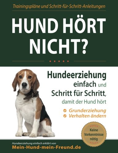 Hund hört nicht? Hundeerziehung einfach und Schritt für Schritt dait der Hund hört PDF