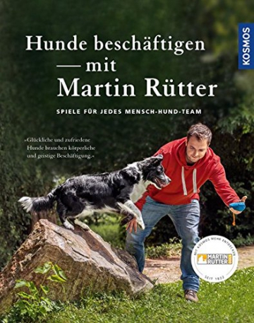 Hunde beschäftigen mit Martin Rütter: Spiele für jedes Mensch-Hund-Team - 1