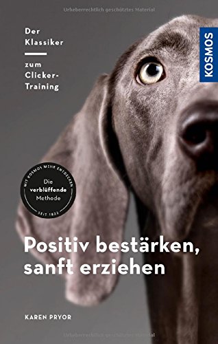 Positiv bestärken - sanft erziehen: Der Klassiker zum Clicker-Training - 1