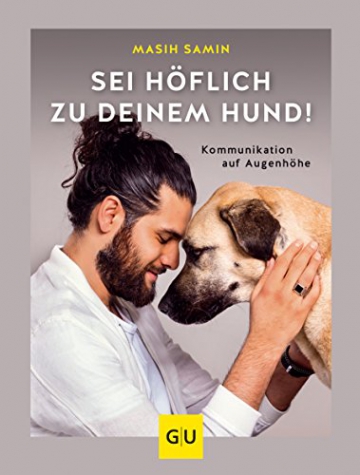 Sei höflich zu deinem Hund!: Kommunikation auf Augenhöhe (GU Tier Spezial) - 1